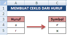 Menampilkan Ceklis dan Silang Dari Huruf a dan r Dalam Microsoft Excel